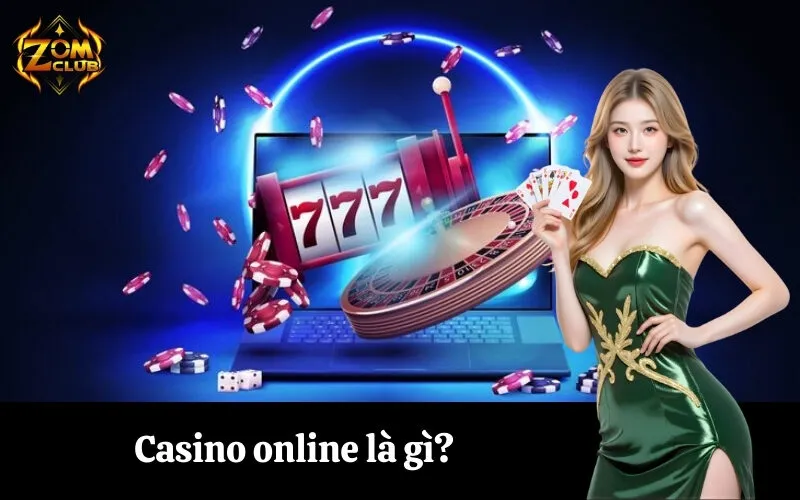 Casino online là gì