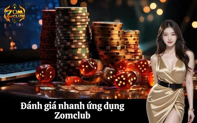 Đánh giá nhanh ứng dụng Zomclub